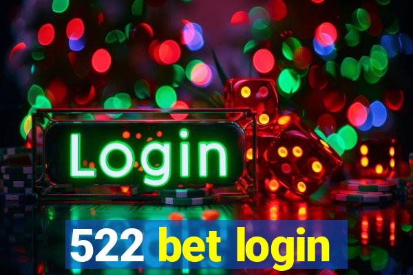 522 bet login